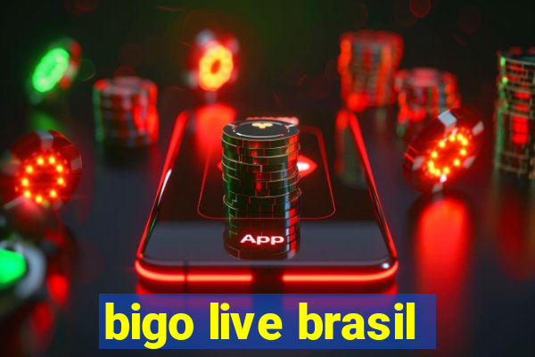 bigo live brasil